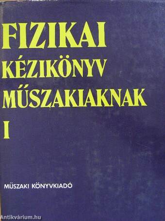 Fizikai kézikönyv műszakiaknak I-II.