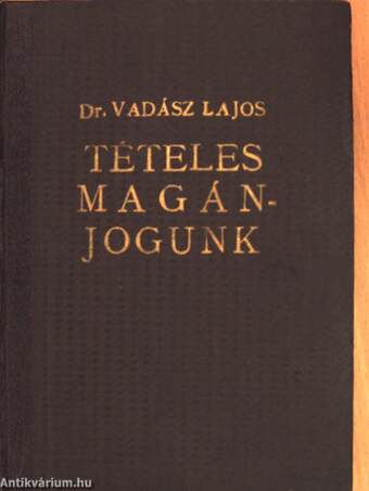 Tételes magánjogunk I-II./Tételes magánjogunk 1942-1944