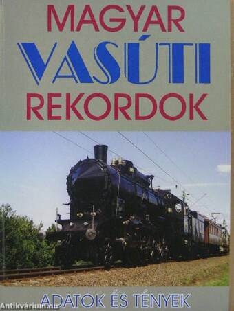 Magyar vasúti rekordok