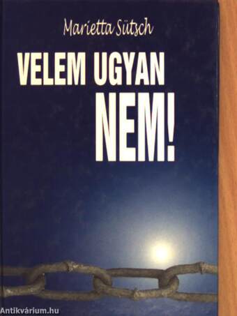 Velem ugyan nem!