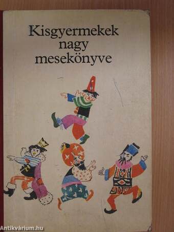 Kisgyermekek nagy mesekönyve