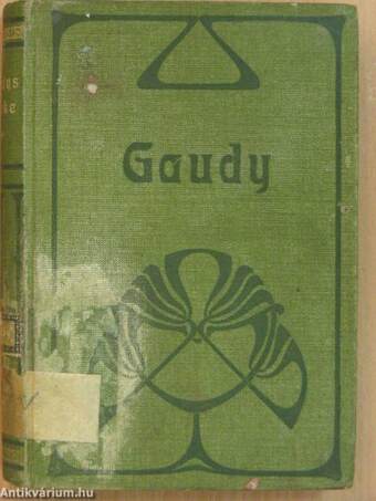 Franz Freiherrn Gaudys ausgewählte Werke in drei Bänden I-III. (gótbetűs)