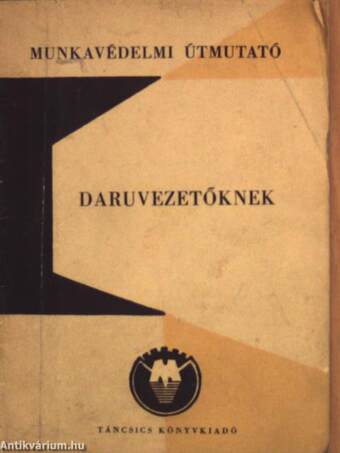 Munkavédelmi útmutató daruvezetőknek