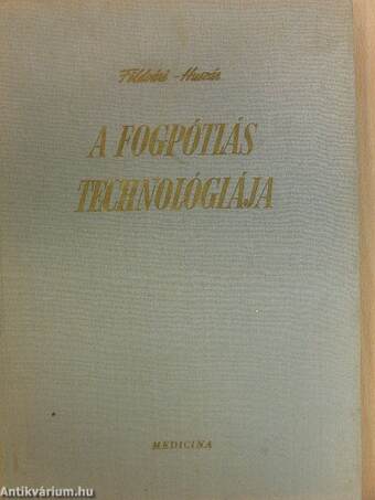 A fogpótlás technológiája