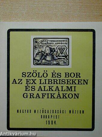 Szőlő és bor az ex libriseken és alkalmi grafikákon