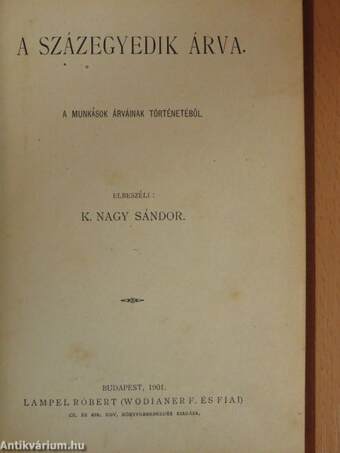 A vér/A százegyedik árva/A Herédi János faluja/Három vándorlegény