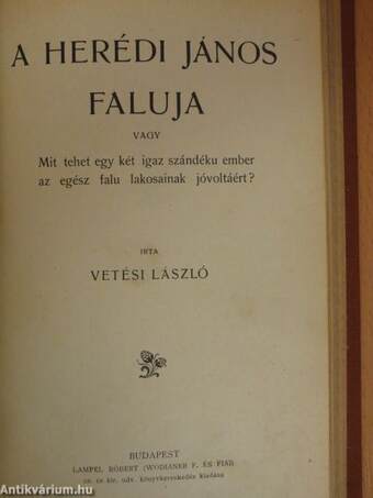 A vér/A százegyedik árva/A Herédi János faluja/Három vándorlegény