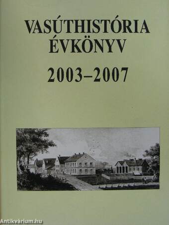 Vasúthistória Évkönyv 2003-2007