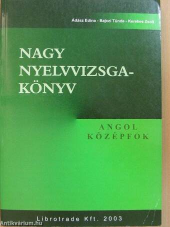 Nagy nyelvvizsgakönyv - Angol középfok - CD-vel és kazettával