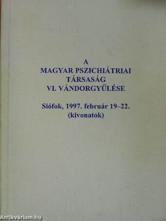 A Magyar Pszichiátriai Társaság VI. vándorgyűlése