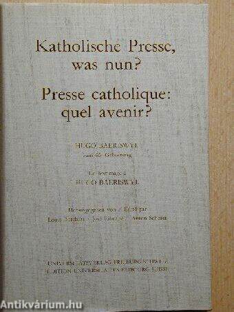 Katolische Presse, was nun? Presse catholique: quel avenir?