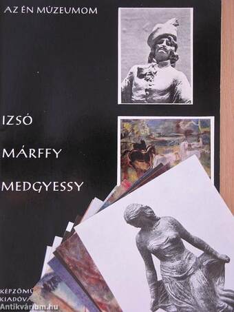 Izsó, Márffy, Medgyessy