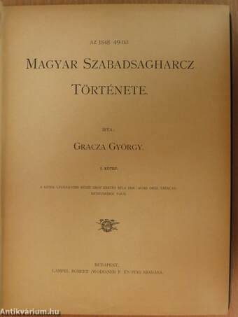 Az 1848-49-iki Magyar Szabadságharcz Története I-V.