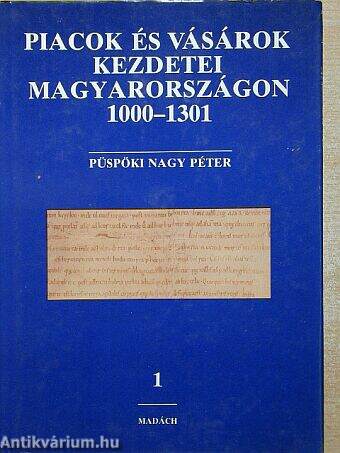 Az Árpád-kori vásártartás írott emlékei és azok kritikája az államszervezéstől az tatárjárásig