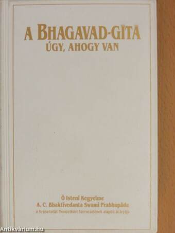 A Bhagavad-Gítá, úgy, ahogy van