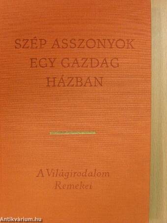 Szép asszonyok egy gazdag házban (Csin Ping Mej) I-II.