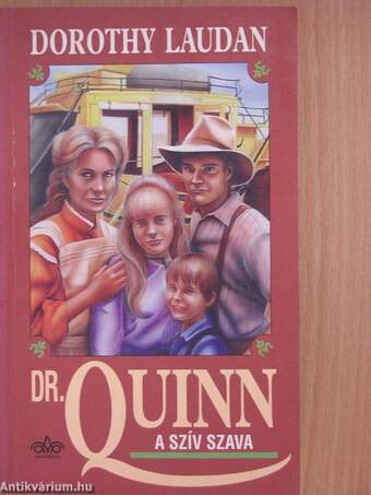 Dr. Quinn - A szív szava