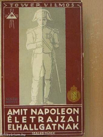 Amit Napoleon életrajzai elhallgatnak