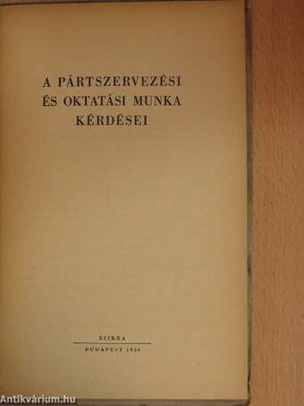 A pártszervezési és oktatási munka kérdései