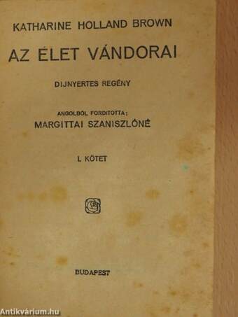 Az élet vándorai I-II.