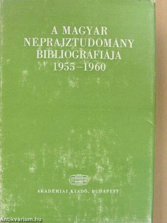 A magyar néprajztudomány bibliográfiája 1955-1960