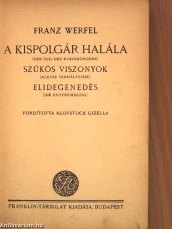 A kispolgár halála/Szűkös viszonyok/Elidegenedés