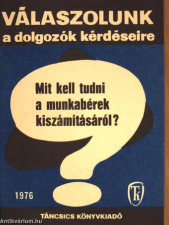 Mit kell tudni a munkabérek kiszámításáról?