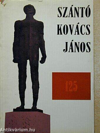 Szántó Kovács János születésének 125. évfordulójára