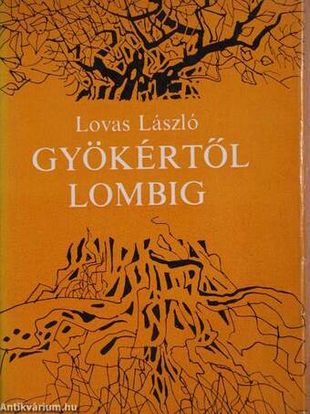 Gyökértől lombig