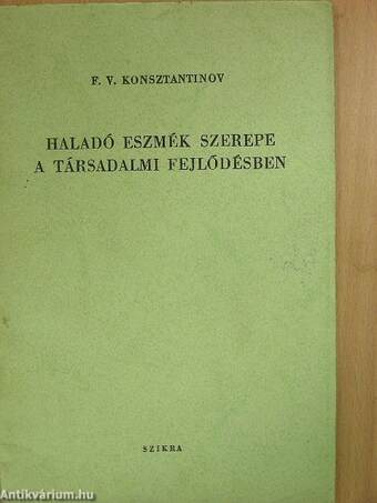 Haladó eszmék szerepe a társadalmi fejlődésben