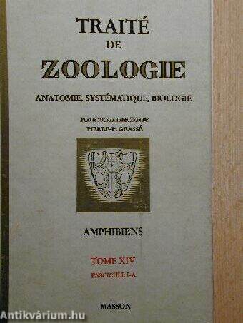 Traité de zoologie - Anatomie, systématique, biologie