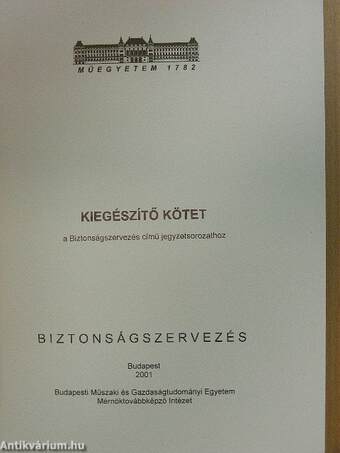 Kiegészítő kötet a Biztonságszervezés című jegyzetsorozathoz