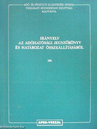 Irányelv az adóhatósági jegyzőkönyv és határozat összeállításáról