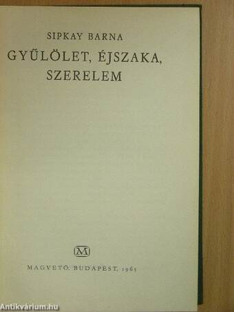 Gyűlölet, éjszaka, szerelem