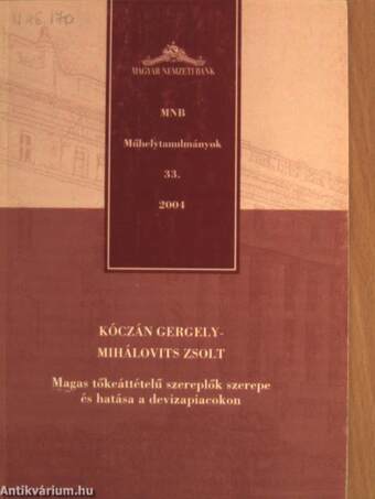 Magas tőkeáttételű szereplők szerepe és hatása a devizapiacokon