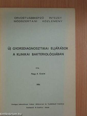 Új gyorsdiagnosztikai eljárások a klinikai bakterológiában