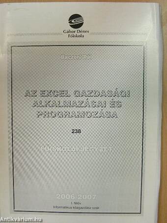 Az excel gazdasági alkalmazásai és programozása 2006/2007 I. félév