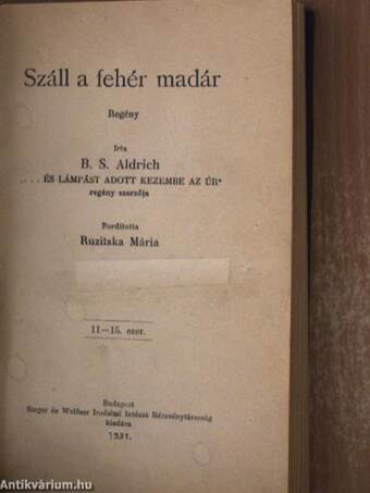 "...és lámpást adott kezembe az Úr"/Száll a fehér madár