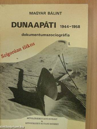 Dunaapáti 1944-1958. I-III.