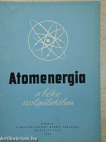 Atomenergia a béke szolgálatában