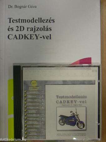 Testmodellezés és 2D rajzolás CADKEY-vel - CD-vel