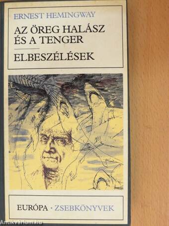 Az öreg halász és a tenger/Elbeszélések