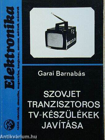 Szovjet tranzisztoros tv-készülékek javítása