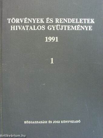 Törvények és rendeletek hivatalos gyűjteménye 1991. 1-2.