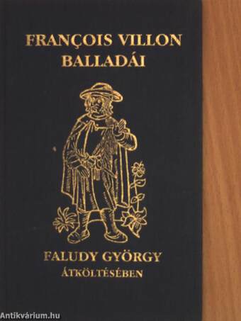 Francois Villon balladái Faludy György átköltésében