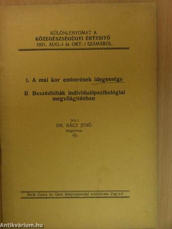 A mai kor emberének idegessége/Beszédhibák individuálpszichológiai megvilágitásban