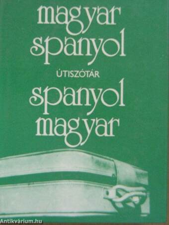 Magyar-spanyol/spanyol-magyar útiszótár