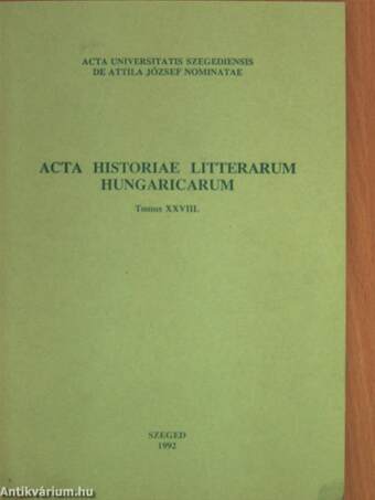 Acta Historiae Litterarum Hungaricarum Tomus XXVIII.