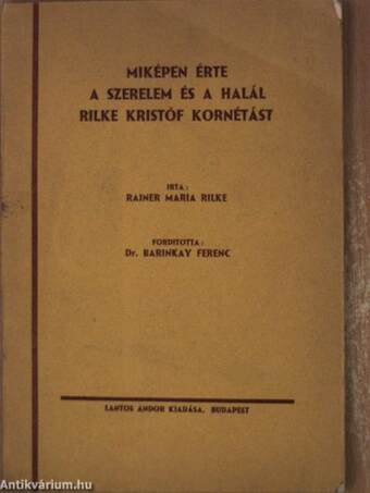 Miképen érte a szerelem és a halál Rilke Kristóf kornétást