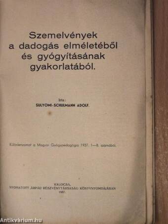 Szemelvények a dadogás elméletéből és gyógyításának gyakorlatából